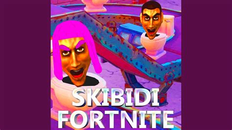 Skibidi Fortnite (Sped Up Female Version) - Lil Big Stack ...