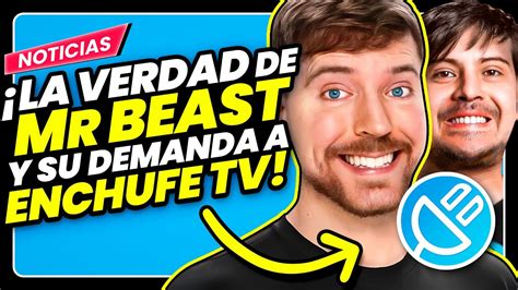 Todo Sobre La Demanda De Mr Beast A Enchufetv Nos Dicen Gamers Youtube