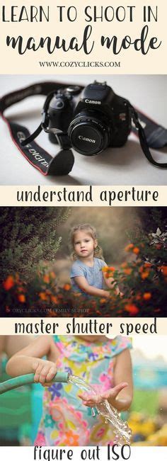 Learn How To Shoot In Manual Mode This Easy Guide To Shooting In Manual Mode Will Instantly