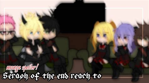 Owari No Seraph Seraph Of The End React To Gacha Club Youtube