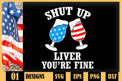 Shut Up Liver Youre Fine 4th Of July Graphic By Skinite · Creative Fabrica