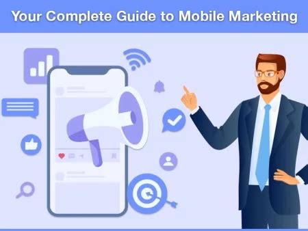 Your Complete Guide To Mobile Marketing Ib Systems Usa