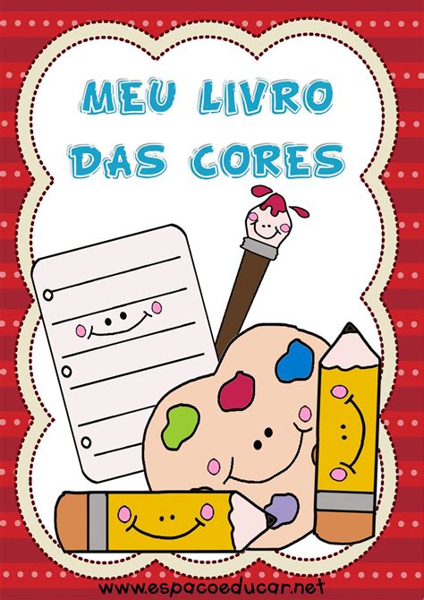 O Livro Das Cores Traz Lindas Atividades Sempre Contextualizadas E