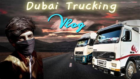 Volvo Fh Modified 😍🇦🇪🔥 Dubai Trucking Vibes Youtube