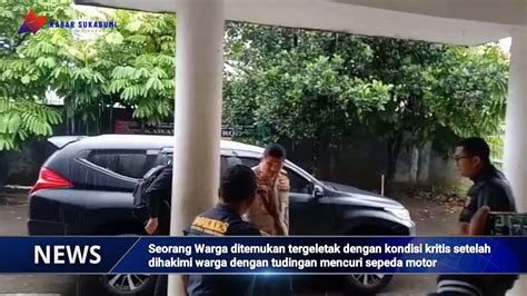 Dituding Mencuri Seorang Warga Tewas Dihakimi Masa Di Sukabumi Video