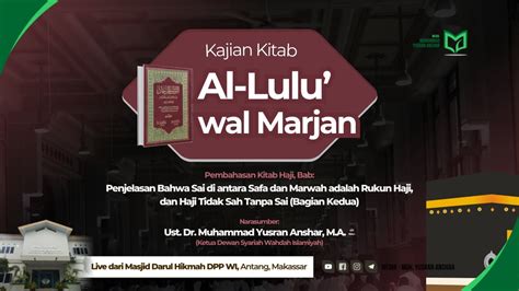 Pembahasan Kitab Haji Bab Penjelasan Bahwa Sai Antara Safa Dan