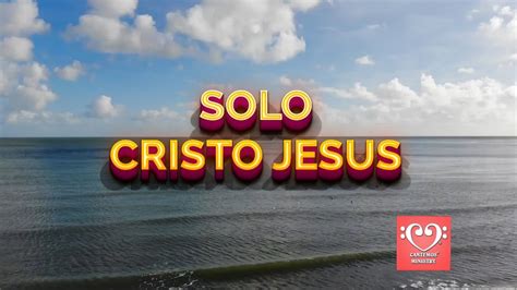 Solo Cristo Jes S Youtube