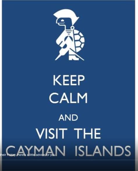 Keep Calm And Visit The Cayman Islands