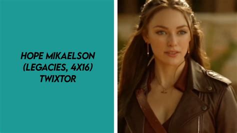 Hope Mikaelson Legacies 4x16 Twixtor Scenespack YouTube