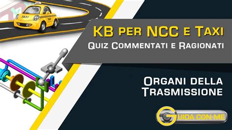 QUIZ Esame KB Taxi NCC Quiz Teoria Patente Taxi E Noleggio Con