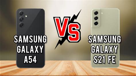 Samsung Galaxy A54 Vs S21 Samsung A54 Vs S21 Fe Samsung S21 Fe Vs