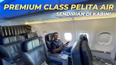 PELITA AIR PREMIUM CLASS EKONOMI PREMIUM RASA BISNIS CLASS RUTE