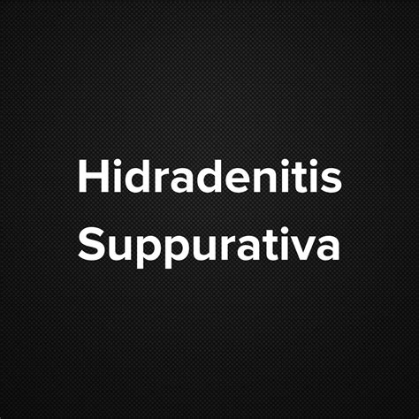 Hidradenitis Suppurativa Acne Inversa Moho