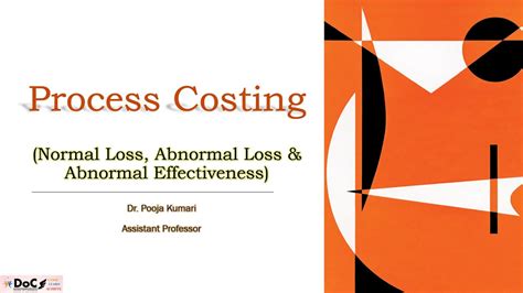 Process Costing Normal Loss Abnormal Loss Abnormal Effectiveness