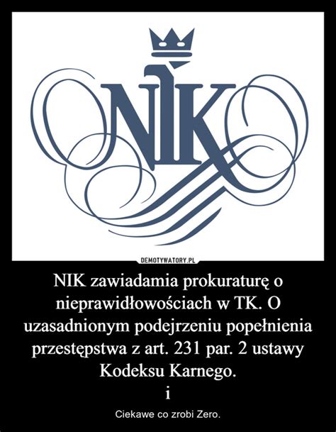 NIK zawiadamia prokuraturę o nieprawidłowościach w TK O uzasadnionym