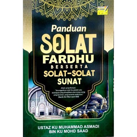 Panduan Solat Fardhu Berserta Solat Solat Sunat Ustaz Ku Muhammad