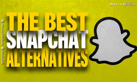 The Best Snapchat Alternatives For Update July Motive Talk