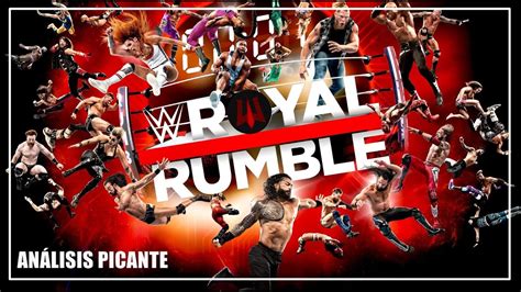 Wwe Royal Rumble An Lisis Picante Youtube