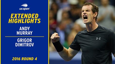 Andy Murray Vs Grigor Dimitrov Extended Highlights 2016 Us Open Round 4 Youtube