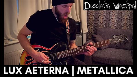 Lux Aeterna Metallica Guitar Cover Youtube