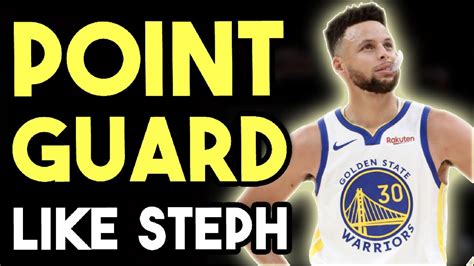 How To Play Point Guard Like Steph Curry Youtube