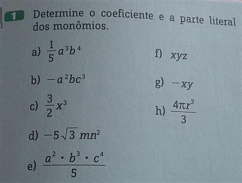 Determine O Coeficiente E A Parte Literal Dos Mon Mios Urgenteee Pfr