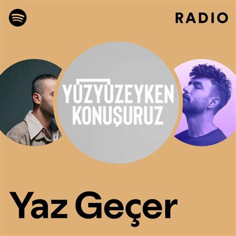 Yaz Geçer Radio playlist by Spotify Spotify