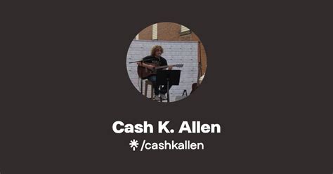 Cash K Allen Instagram Facebook Linktree