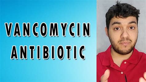 Vancomycin Mechanism Of Action Side Effects And Indications YouTube