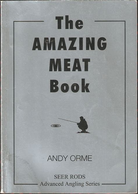 The Amazing Meat Book By Andy Orme By Orme Andy Coch Y Bonddu