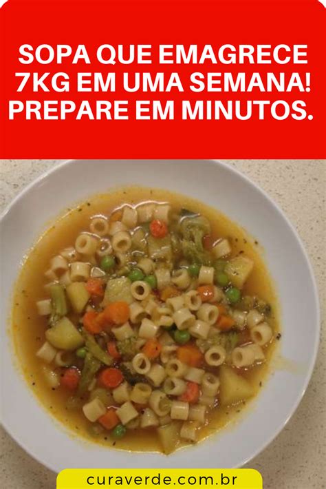 Fantástica Receita Da Sopa Para Emagrecer 7 Kg Em Uma Semana Você Está Querendo Perder Peso