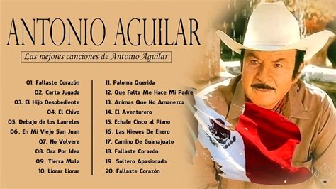 Antonio Aguilar Sus Mejores Rancheras Mexicanas Sus Grandes