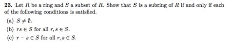 Solved Let R Be A Ring And S A Subset Of R Show That 5 Is A Chegg