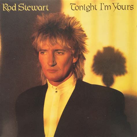 Rod Stewart - Tonight I'm Yours (CD) | Discogs