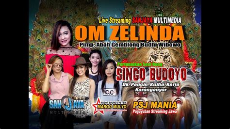 Live Streaming Sanjaya Multimedia Reog Singo Budoyo Feat Om Zelinda