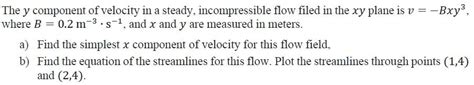 Solved The Y Component Of Velocity In A Steady Chegg