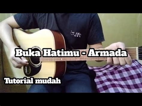 Chord Mudah Buka Hatimu Armada Tutorial Gitar By Yoga Ari Youtube