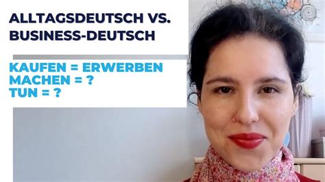 ALLTAGSDEUTSCH VS BUSINESS DEUTSCH 4 formelle Verben für alltägliche