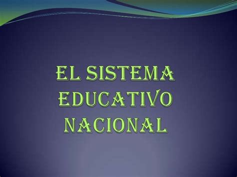 El Sistema Educativo Nacional