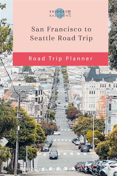 The Ultimate San Francisco To Seattle Road Trip