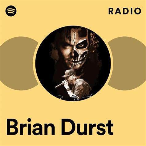 Brian Durst Radio Playlist By Spotify Spotify