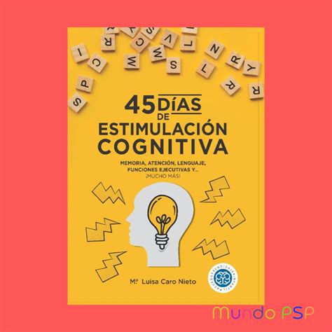 45 Días De Estimulación Cognitiva Mundo Pspicopé