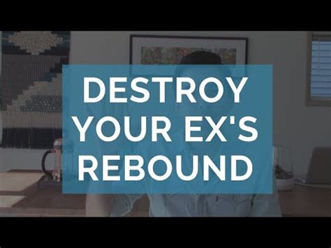 Five Ways To Destroy Your Ex S Rebound Relationship Youtube