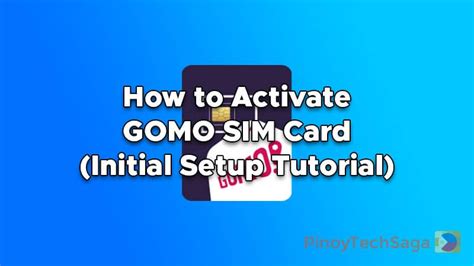 How To Activate Gomo Sim Card Initial Setup Tutorial Pinoytechsaga