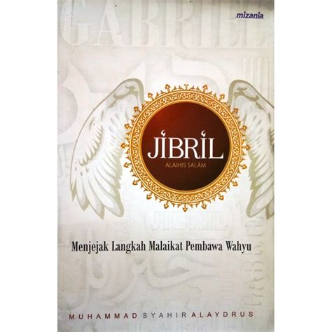 Jual Jibril; Menjejak Langkah Malaikat Pembawa Wahyu | Shopee Indonesia