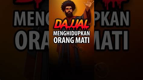 Dajjal Menghidupkan Orang Mati Fitnahdajjal Fitnahakhirzaman