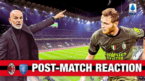 Pioli And Pobega Ac Milan V Empoli Post Match Reactions Youtube