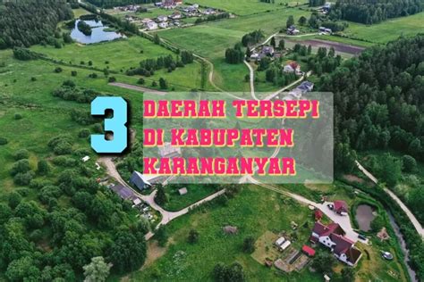 Warga Jateng Tahu Intip Daerah Tersepi Di Kabupaten Karanganyar