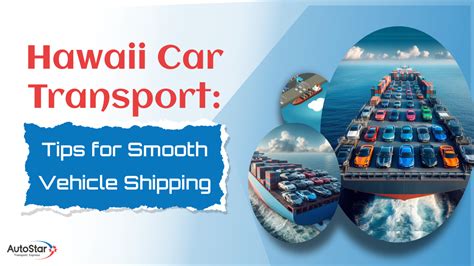 Hawaii Car Transport Tips For Smooth Vehicles Shipping