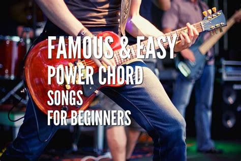 Top 70 Famous & Easy Power Chord Songs For Beginners – Tabs Included – Rock Guitar Universe